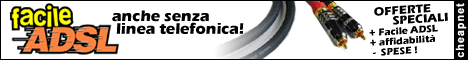 CheapNet Facile ADSL - La tua ADSL anche senza Contratto Telefonico CheapNet Facile ADSL - La tua ADSL anche senza Contratto Telefonico